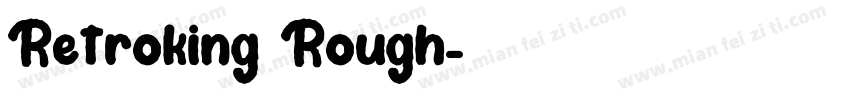 Retroking Rough字体转换